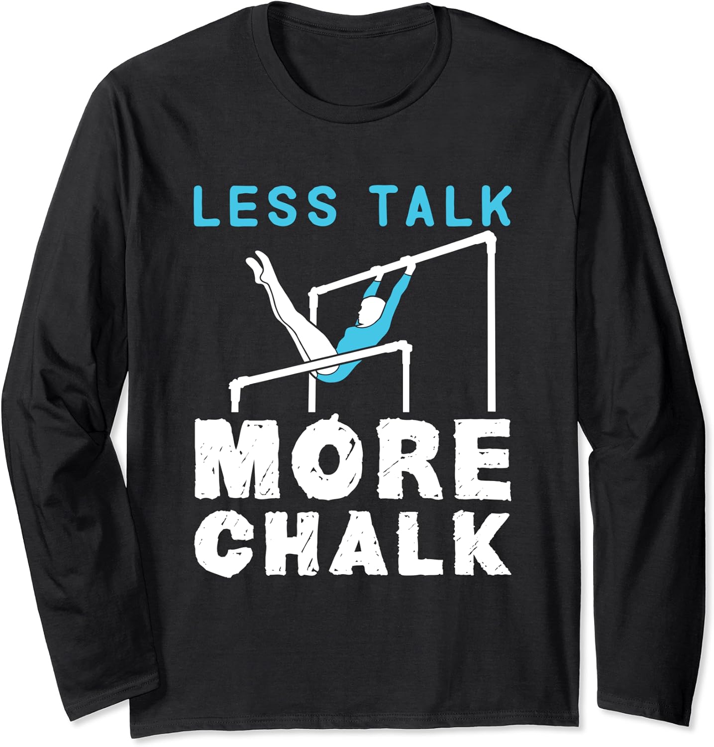 Less Talk More Chalk Gymnastics Gymnast Uneven Bars Girls